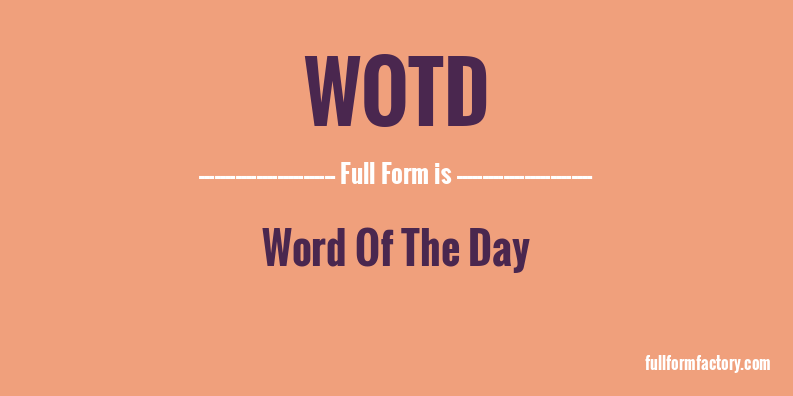 wotd-full-form