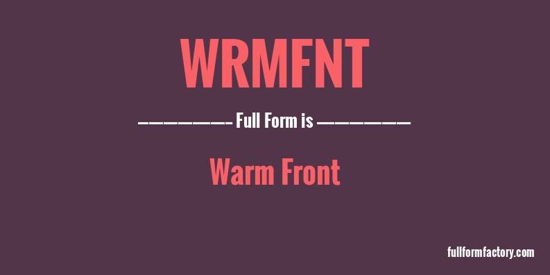 wrmfnt-full-form