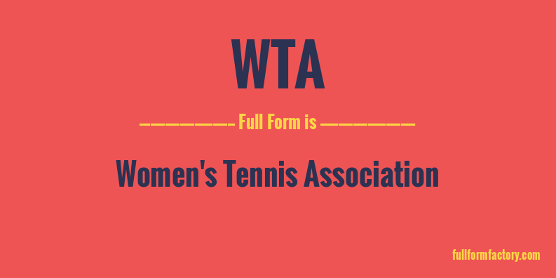 WTA Abbreviation Meaning FullForm Factory