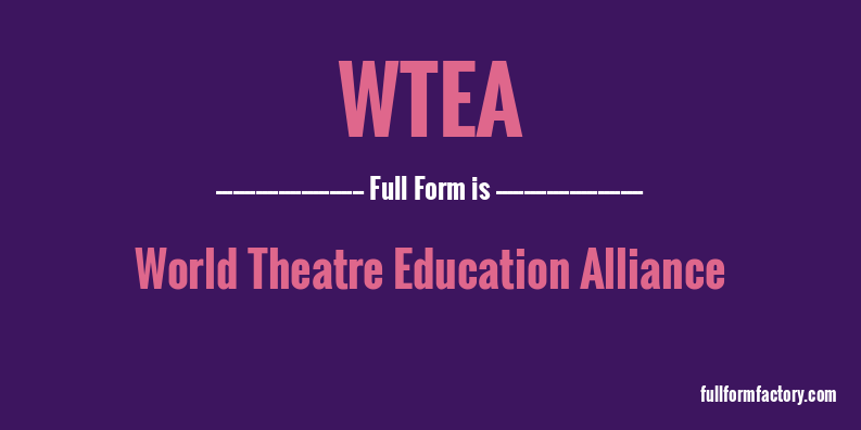 wtea-full-form