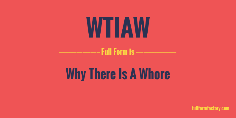 wtiaw-full-form
