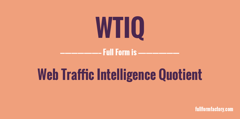 wtiq-full-form