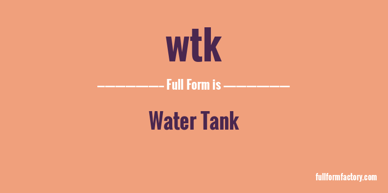 wtk-full-form