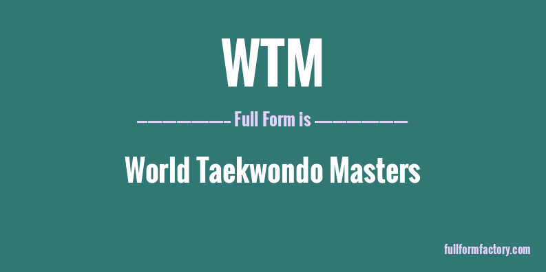 wtm-full-form