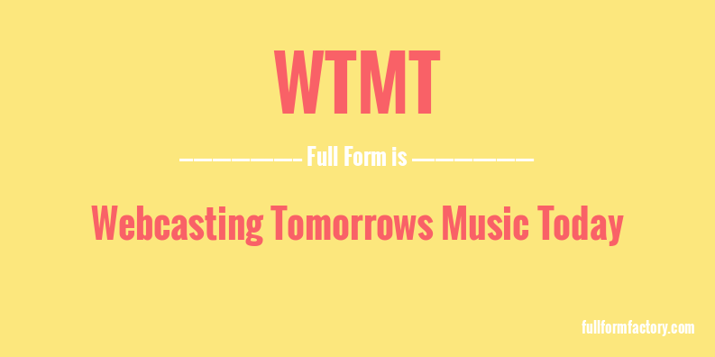 wtmt-full-form