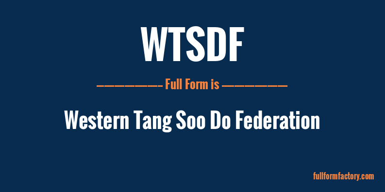 wtsdf-full-form
