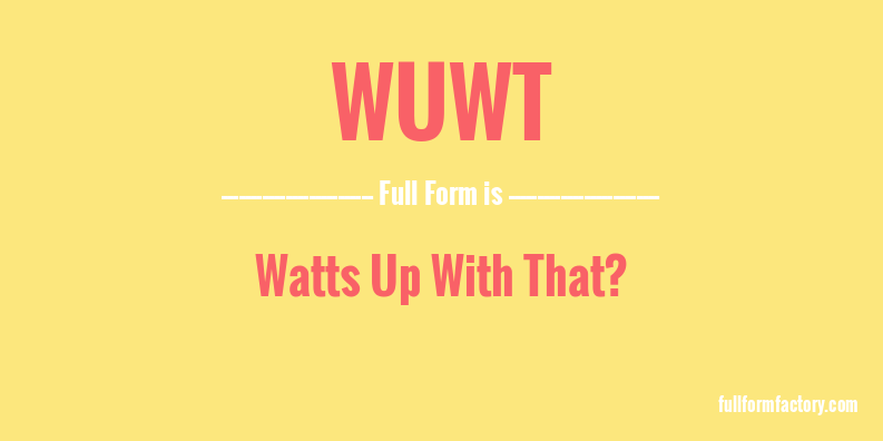 wuwt-full-form