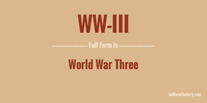 ww-iii-full-form