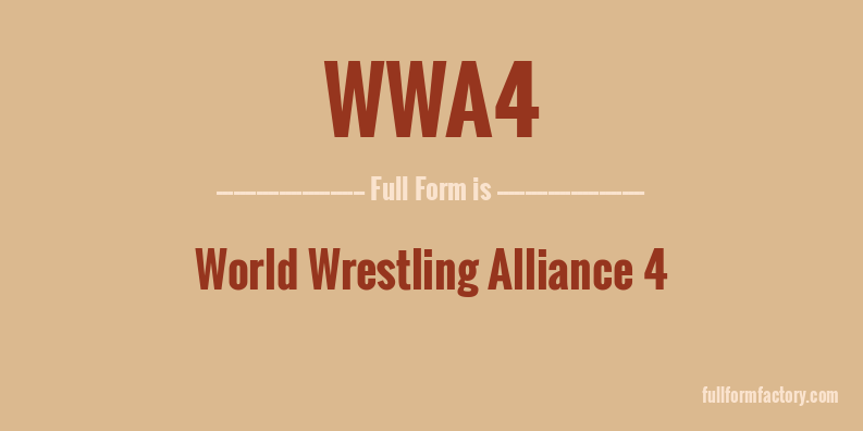 wwa4-full-form