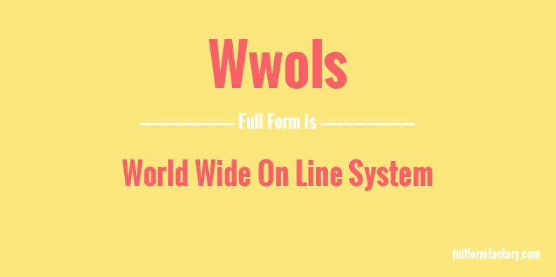 wwols-full-form