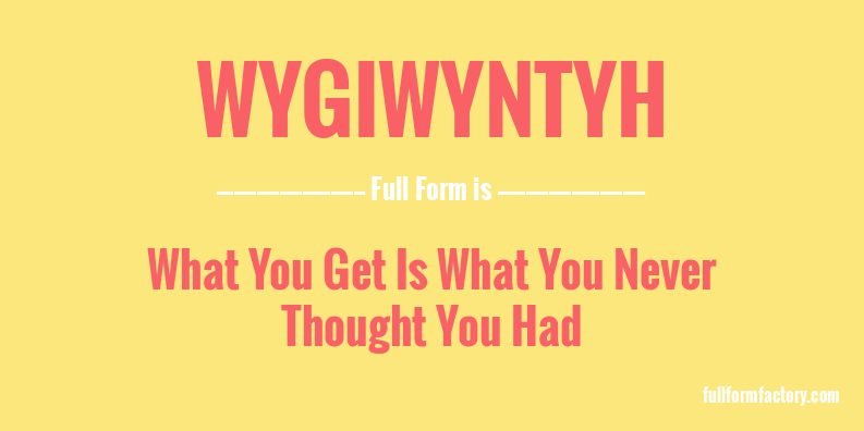 wygiwyntyh-full-form