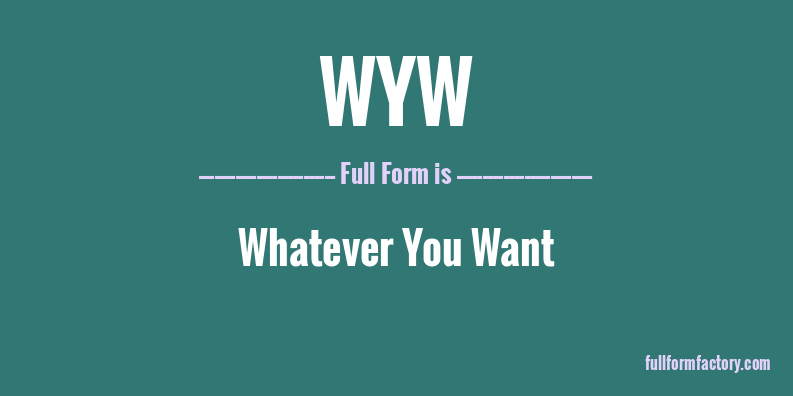 wyw-full-form