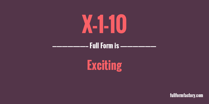 x-1-10-full-form