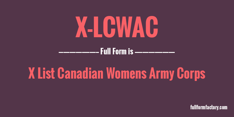 x-lcwac-full-form