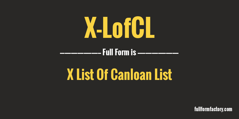 x-lofcl-full-form