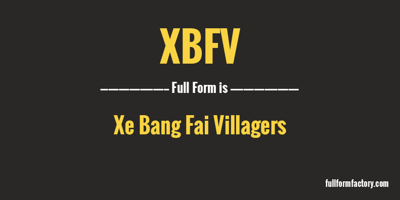 xbfv-full-form