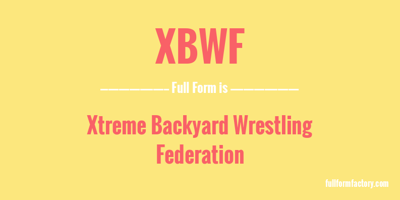 xbwf-full-form