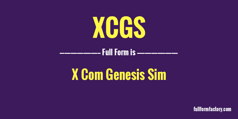 xcgs-full-form