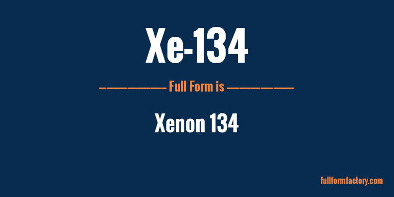 xe-134-full-form
