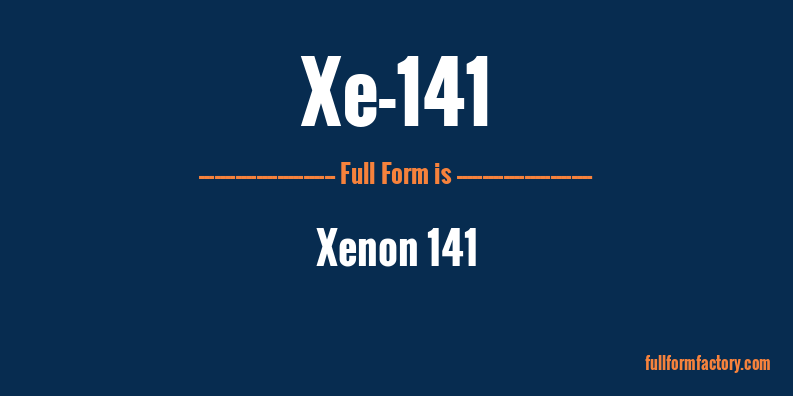 xe-141-full-form