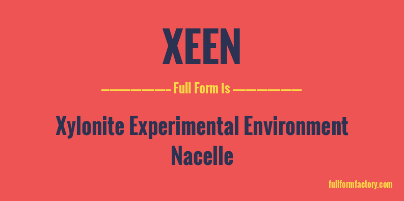 xeen-full-form