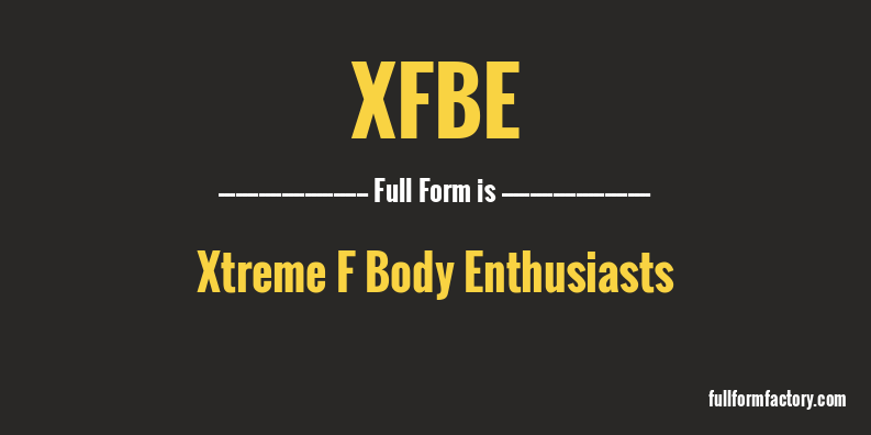 xfbe-full-form