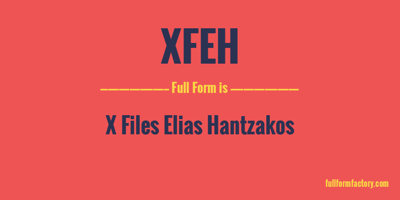 xfeh-full-form