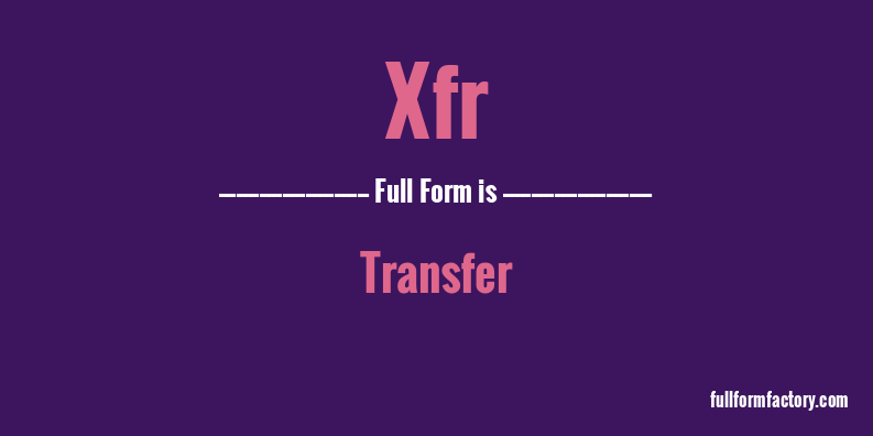 xfr-full-form