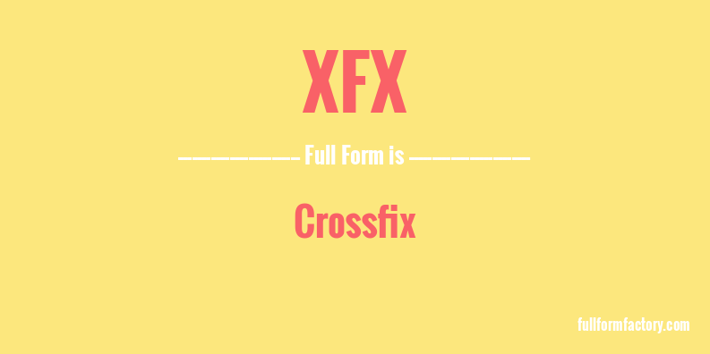 xfx-full-form
