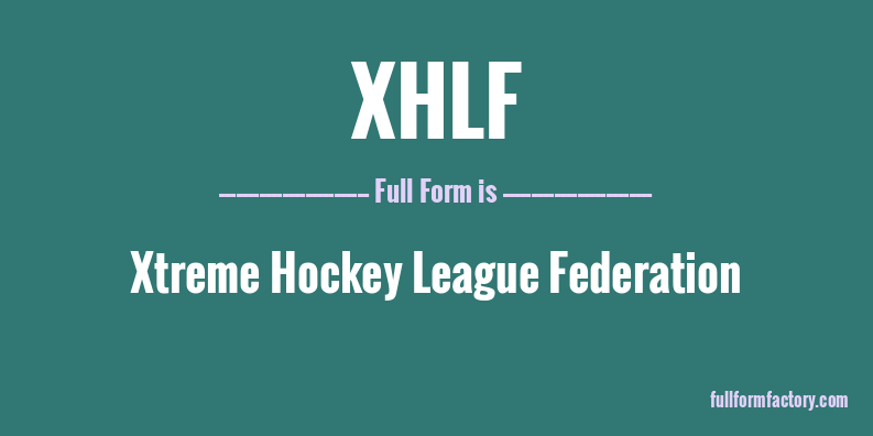 xhlf-full-form
