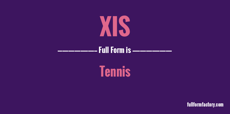 xis-full-form