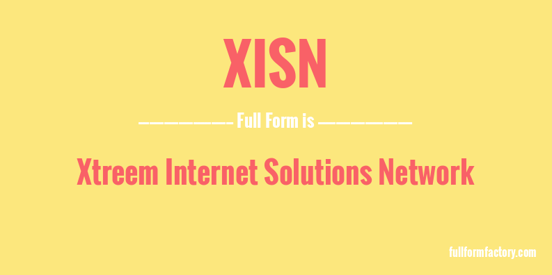 xisn-full-form