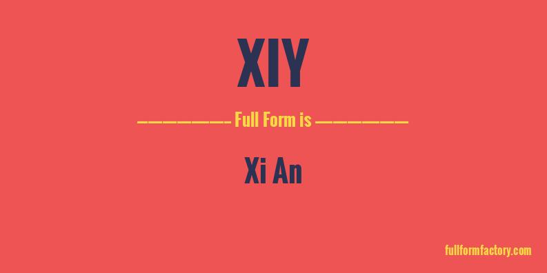xiy-full-form
