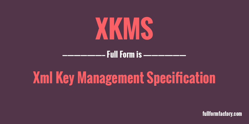 xkms-full-form