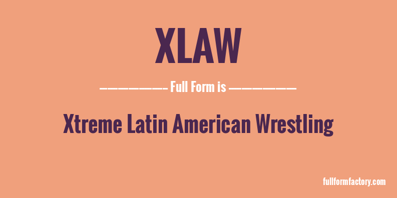 xlaw-full-form