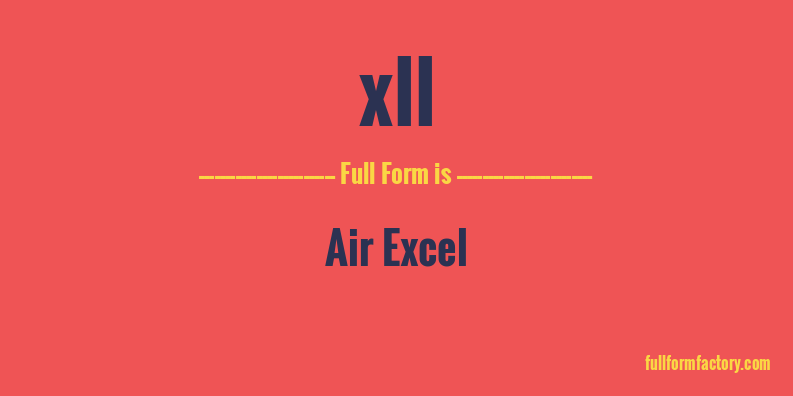 xll-full-form
