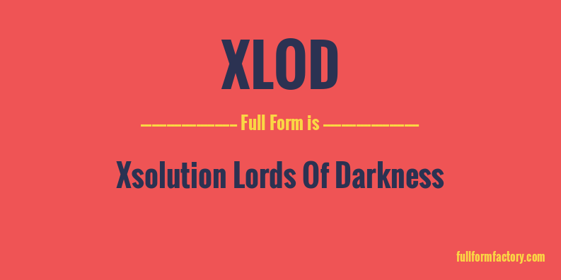 xlod-full-form