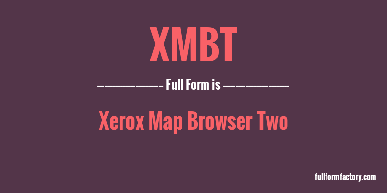 xmbt-full-form