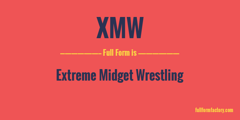 xmw-full-form