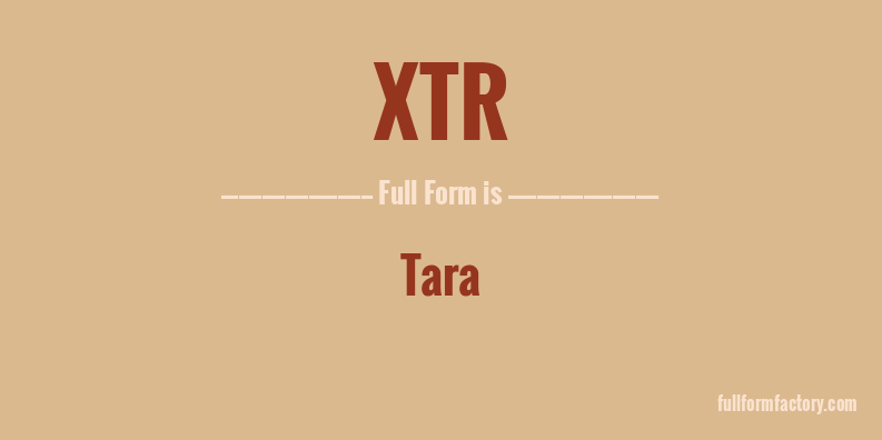 xtr-full-form