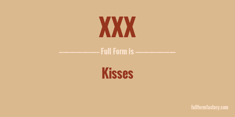 xxx-full-form