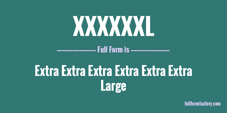 xxxxxxl-full-form