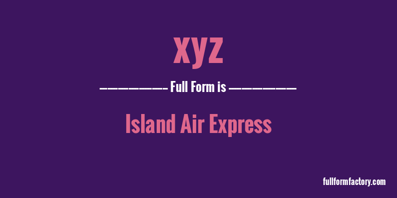 xyz-full-form