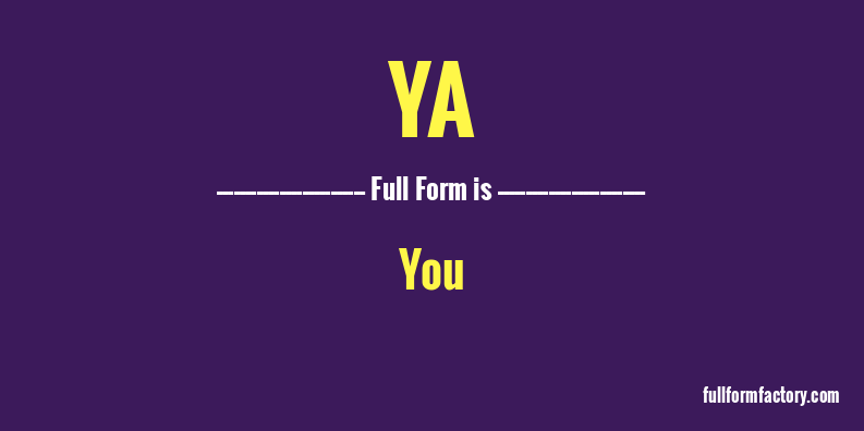 ya-full-form