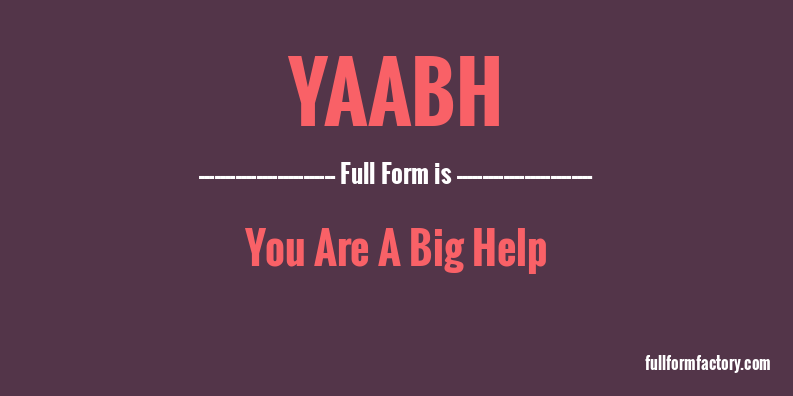 yaabh-full-form