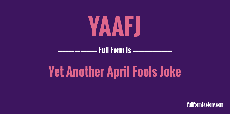 yaafj-full-form