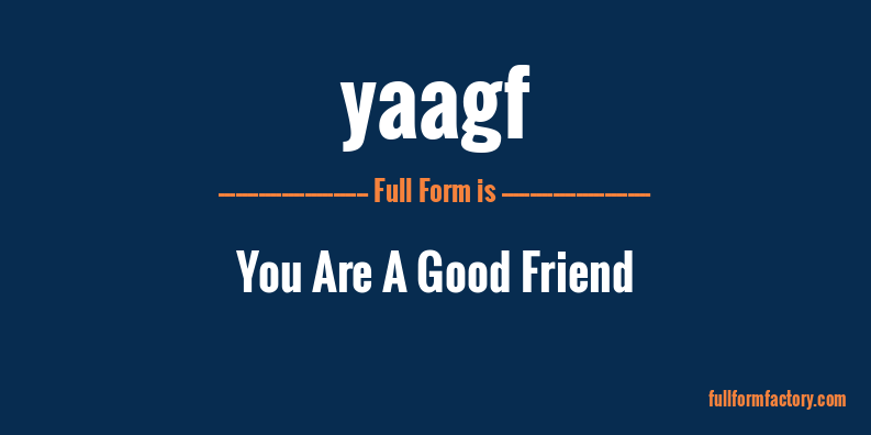 yaagf-full-form