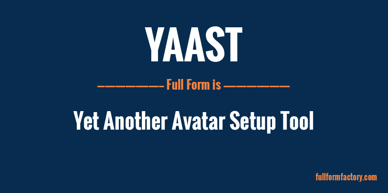 yaast-full-form