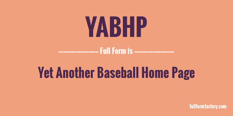 yabhp-full-form