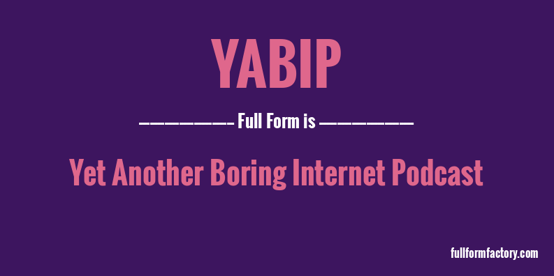 yabip-full-form